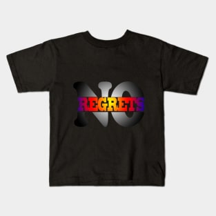 No regrets Kids T-Shirt